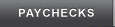 Paychecks